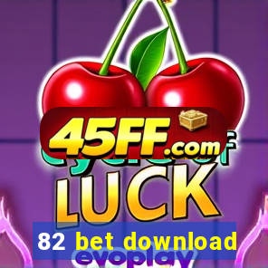 82 bet download